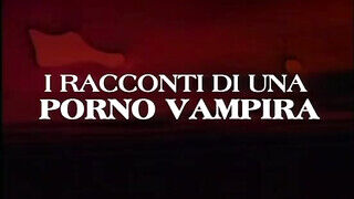 I racconti di una szex vampira - Olasz szinkronos teljes pornóvideó