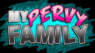 My pervy family - a mostohám tinédzser péniszt akar